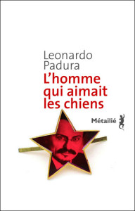 lhomme-qui-aimait-les-chiens-leonardo-padura