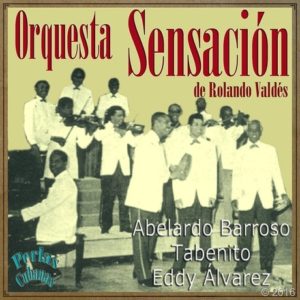 perlas-cubanas-orquesta-sensacion-de-rolando-valdes