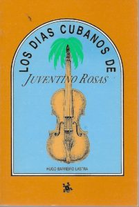 los-dias-cubanos-de-juventino-rosas-barreiro-lea-D_NQ_NP_612974-MLM27570487951_062018-F