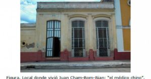 Casa donde vivió Cham-Bom-Biam, el médico chino en Cardenas, Cuba. 